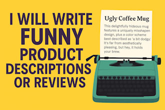 write funny product descriptions or reviews