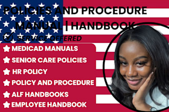 write senior care policies, medicaid plans, alf handbooks, HR manuals