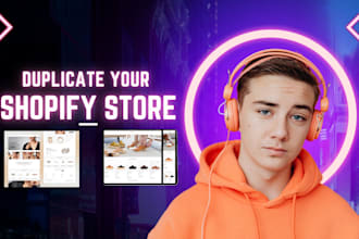 duplicate your shopify store or clone shopify design professionally
