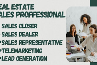 be your real estate sales agent salesperson sales closer online sales