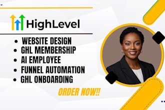 build gohighlevel website design ai employee ghl  membership  funnel automation