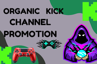 kick channel promotion to targeted audience to gain followers viewers chatters