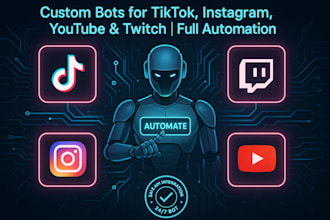 do tiktok bot, instagram api bot, youtube dutomation, twitch live streaming bot