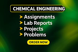do chemical engineering assignments,lab reports, projects and problems