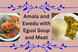 cook amala and ewedu with egusi soup and iyan meat for vegetable soup and family