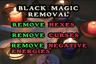 do immediate permanent black magic removal, curse, hex removal, protection spell