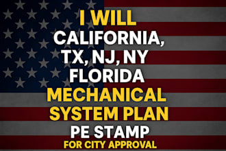 california, tx, nj, ny florida mechanical system plan pe stamp for city approval