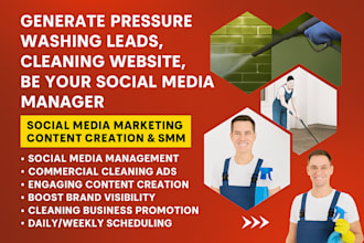 generate pressure washing leads, cleaning website,  be your social media manager
