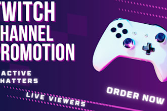 promote your twitch, youtube stream to real live viewers and active chatters
