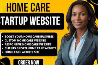 make a complete website from scratch for your home care startup