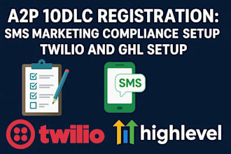 do a2p 10dlc registration, SMS marketing compliance setup, twilio and ghl setup