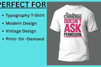 do modern typography and graphic tshirt design