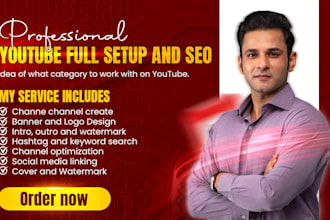 create, setup and design youtube channel professionally