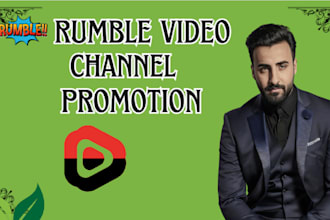 do super fast organic rumble video promotion channel promotion to real viewers