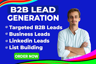 do targeted b2b lead generation, linkedin leads, business leads, list building