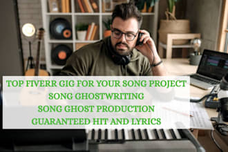 be your edm ghost producer any genre, and ghostwrite  a guaranteed hit and lyric