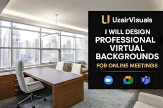 design professional zoom, google meet, and teams virtual backgrounds
