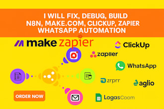 fix, debug, build n8n, make com, clickup, zapier, whatsapp automation workflow