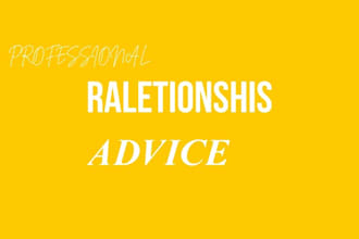 give relationship advice, marriage counselling,  dating tips communication