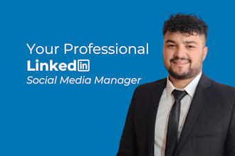 be your linkedin social media marketing manager