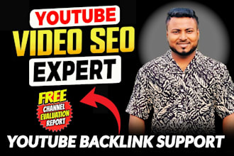 be your best youtube seo expert and channel  manager