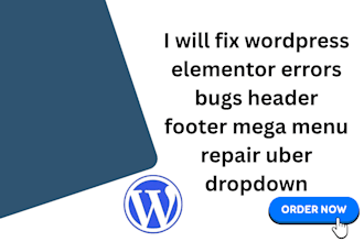 fix wordpress elementor errors bugs header footer mega menu repair uber dropdown