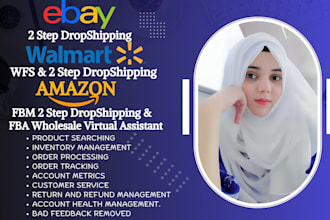 be you amazon fba wholesale, ebay ds, walmart wfs virtual assistant