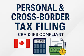 prepare and file personal tax returns for canada, US and cross border