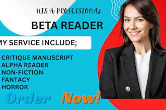 beta read and provide you a constructive feedback on your manuscript