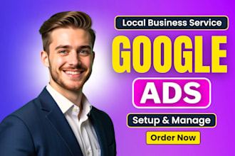 setup, manage google ads adwords campaign for local business as a PPC ads expert