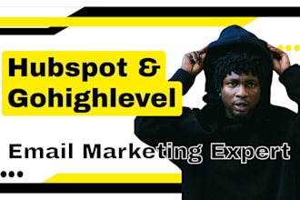 be your gohighlevel and hubspot CRM email marketing agency expert