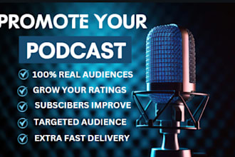 promote your podcast with outstanding working experience and podcast promotion