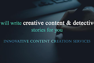 write creative content and detective stories for you