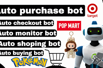 develop python popmart bot, auto purchase bot, auto checkout bot,auto buying bot