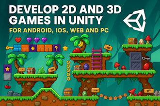 develop 2d and 3d games in unity for android IOS web and PC unity game