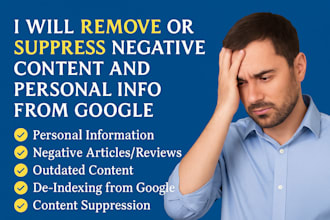 remove or suppress negative content and personal info from google