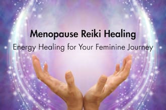 perform menopause reiki for you