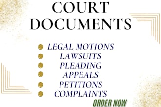 prepare legal documents, lawsuit, complaints, motions, petition, appeals, case
