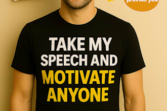 write perfect motivational speeches for you