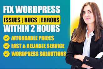 fix wordpress website issues, glitches, bugs and errors within 2 hours