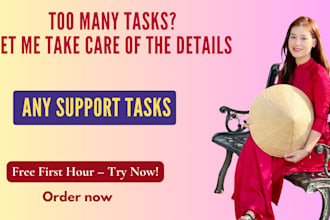 be your professional virtual assistant for general tasks