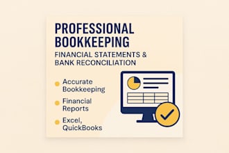do professional bookkeeping, financial statements and bank reconciliation for bs