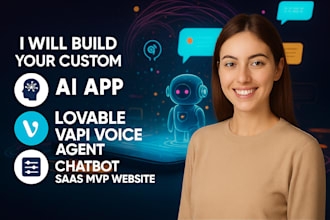 build your custom ai app, lovable vapi voice agent, chatbot, saas mvp website