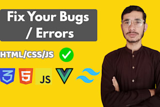 fix HTML, CSS, js, vue, or tailwind bugs and responsiveness issues