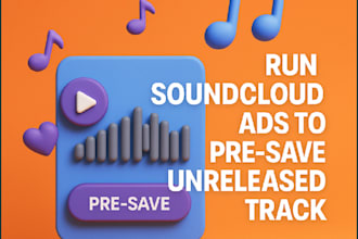 do soundcloud ads campaign to pre save unrelease soundcloud track music