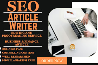 write and proofread business SEO finance article edit quality informative report