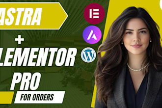 build your wordpress website using astra theme and elementor pro
