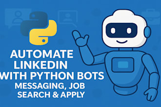 automated python bots for linkedin messaging, job finder bot, application bot