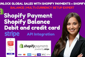 setup and integrate shopify payment gateway, shopify balance, stripe, paypal
