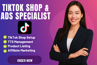 setup and manage tiktok shop, affiliate marketing, and ad campaigns